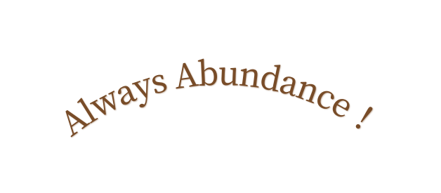 Always Abundance